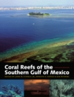Coral Reefs of the Southern Gulf of Mexico - eBook