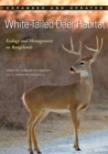 White-Tailed Deer Habitat : Ecology and Management on Rangelands - eBook