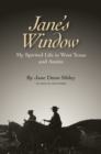 Jane's Window : My Spirited Life in West Texas and Austin - eBook