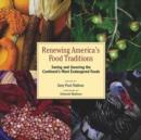 Renewing America's Food Traditions : Saving and Savoring the Continent's Most Endangered Foods - eBook