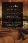 Dazzle Gradually : Reflections on the Nature of Nature - eBook