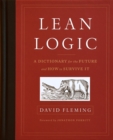 Lean Logic : A Dictionary for the Future and How to Survive It - Book