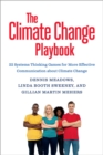 The Climate Change Playbook : 22 Systems Thinking Games for More Effective Communication about Climate Change - Book