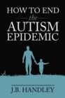 How to End the Autism Epidemic - eBook