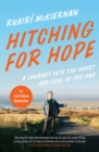 Hitching for Hope : A Journey into the Heart and Soul of Ireland - Book