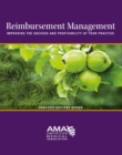 Reimbursement Management: Improving the Success and Profitability of Your Practice - eBook