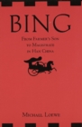 Bing: From Farmer's Son to Magistrate in Han China : From Farmer's Son to Magistrate in Han China - Book