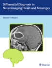 Differential Diagnosis in Neuroimaging: Brain and Meninges - Book