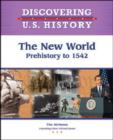 The New World : Prehistory to 1542 - Book