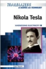 Nikola Tesla : Harnessing Electricity - Book