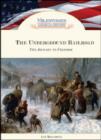 The Underground Railroad : The Journey to Freedom - Book