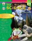 Skill-Building Science, Grades 5 - 6 : Standards-Based Activities in Physical, Life, and Earth Science - eBook