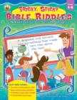 Tricky, Sticky Bible Riddles, Grades 4 - 6 : 36 Riddles with Lessons, Puzzles, and Prayers - eBook