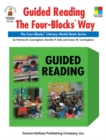 Guided Reading the Four-Blocks(R) Way, Grades 1 - 3 : The Four-Blocks(R) Literacy Model Book Series - eBook