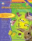 Building Spanish Vocabulary, Grades PK - 12 : Winning Ways to Teach and Practice Spanish (Level 1) - eBook