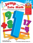 Jump Into Math, Grade 1 : Strategies to Help Students Succeed with Computation - eBook