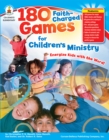 180 Faith-Charged Games for Children's Ministry, Grades K - 5 - eBook
