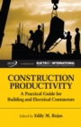Construction Productivity : A Practical Guide for Building and Electrical Contractors - Book