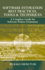 Software Estimation Best Practices, Tools, & Techniques : A Complete Guide for Software Project Estimators - Book