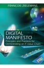 Digital Manifesto : Principles and Practices for Orchestrating an IT Value Chain - Book