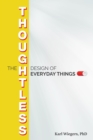 The Thoughtless Design of Everyday Things - Book