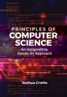 Principles of Computer Science : An Invigorating, Hands-on Approach - eBook