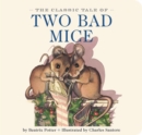 The Classic Tale of Two Bad Mice : The Classic Edition - Book