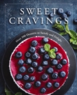 Sweet Cravings : Over 300 Desserts to Satisfy and Delight - Book