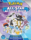 Pok?mon All-Star Activity Book : Meet the Pok?mon All-Stars--With Activities Featuring Your Favorite Mythical and Legendary Pok?mon! - Book