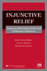 Injunctive Relief : Temporary Restraining Orders and Preliminary Injunctions - Book