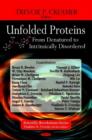 Unfolded Proteins : From Denatured to Intrinsically Disordered - Book