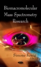 Biomacromolecular Mass Spectrometry Research - Book
