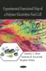 Experimental Functional Map of a Polymer Electrolyte Fuel Cell - Book