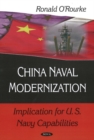 China Naval Modernization : Implications for U.S. Navy Capabilities - Book