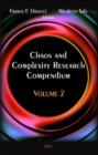 Chaos & Complexity Reasearch Compendium : Volume 2 - Book