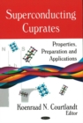 Superconducting Cuprates : Properties, Preparation & Applications - Book