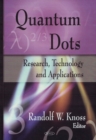 Quantum Dots : Research, Technology & Applications - Book