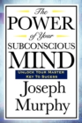 The Power of Your Subconscious Mind - Book