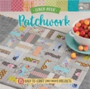 Lunch-Hour Patchwork : 15 Easy-To-Start (and Finish!) Projects - Book