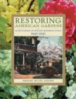 Restoring American Gardens : An Encyclopedia of Heirloom Ornamental Plants, 1640-1940 - Book