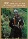 Plants and People of the Golden Triangle : Ethnobotany of the Hill Tribes of Northern Thailand - Book