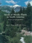Seeds of Woody Plants in North America : Revised and Enlarged Edition - Book