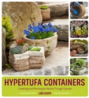 Hypertufa Containers : Creating and Planting an Alpine Trough Garden - Book