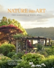 Nature into Art : The Gardens of Wave Hill - Book