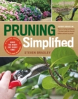 Pruning Simplified : A Step-by-Step Guide to 50 Popular Trees and Shrubs - Book