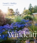 Windcliff : A Story of People, Plants, and Gardens - Book