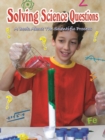 Solving Science Questions : A Book About The Scientific Process - eBook