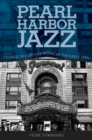 Pearl Harbor Jazz : Change in Popular Music in the Early 1940s - eBook