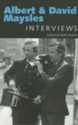 Albert and David Maysles : Interviews - Book