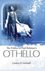 The Politics of Paul Robeson's Othello - eBook